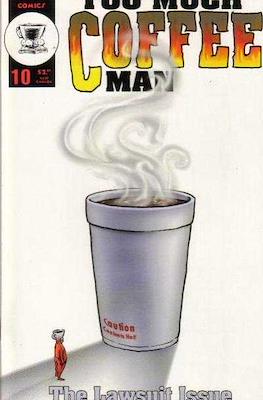 Too Much Coffee Man: The Magazine #10