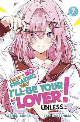 There's No Freaking Way I'll be Your Lover! Unless... (Softcover) #7