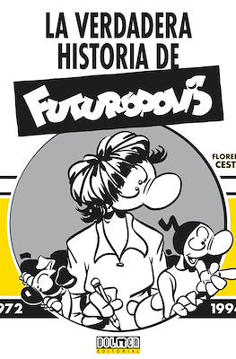 La verdadera historia de Futurópolis 1972-1994