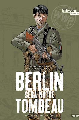 Berlin sera notre tombeau #3