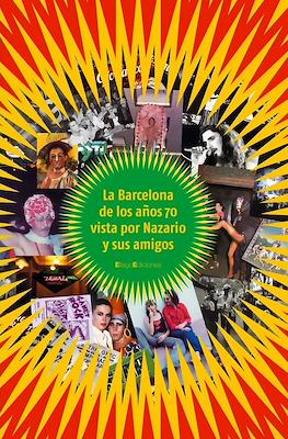 La Barcelona de los años 70 vistos por Nazario y sus amigos