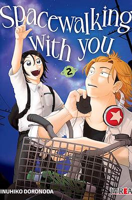 Spacewalking with you #2