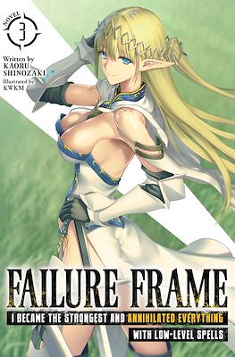 Failure Frame: I Became the Strongest and Annihilated Everything With Low-Level Spells #3