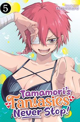 Tamamori’s Fantasies Never Stop! #5