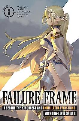 Failure Frame: I Became the Strongest and Annihilated Everything With Low-Level Spells #8