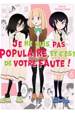 Je ne suis pas populaire, et c'est de votre faute ! #6