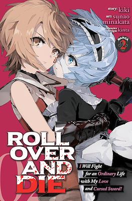 Roll Over And Die: I Will Fight for an Ordinary Life with My Love and Cursed Sword! #2