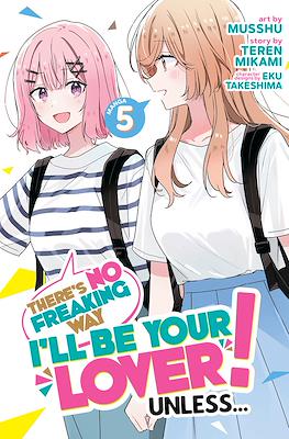 There's no Freaking Way I'll be your Lover! Unless... #5