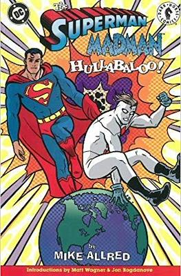 Superman / Madman: Hullabaloo