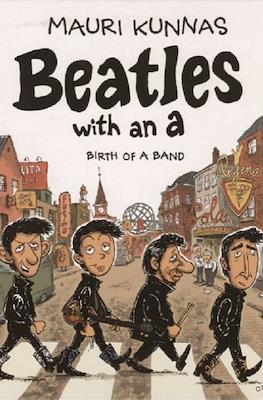 Beatles with an A: Birth of a Band