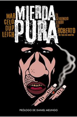 Roberto, Un Tipo De Mierda #2