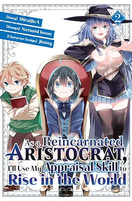 As a Reincarnated Aristocrat, I'll Use My Appraisal Skill to Rise in the World (Digital) #2