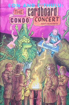 Con and C'thulu: The Cardboard Condo Concert