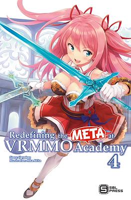 Redefining the META at VRMMO Academy #4