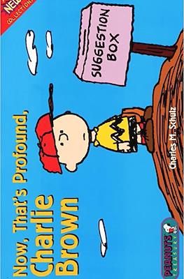 Peanuts: Now, That's Profound, Charlie Brown!
