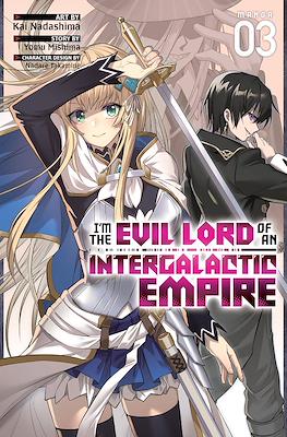 I'm the Evil Lord of an Intergalactic Empire! #3