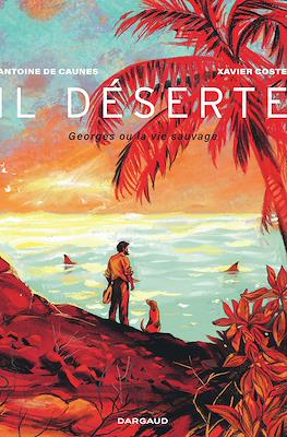 Il déserte: Georges ou la vie sauvage