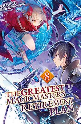 The Greatest Magicmaster's Retirement Plan #8