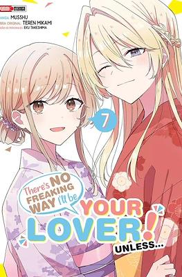 There's No Freaking Way I'll be Your Lover! Unless... #7