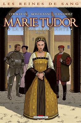 Marie Tudor, la reine sanglante - Les Reines de Sang #2