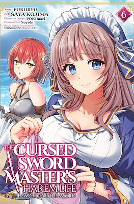 The Cursed Sword Master's Harem Life: By the Sword, For the Sword (Softcover 160 pp) #6