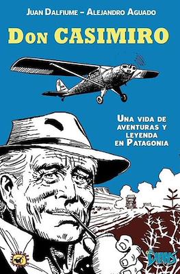 Don Casimiro: Una vida de aventuras y leyenda en Patagonia
