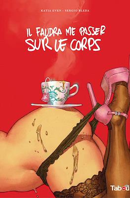 Il faudra me passer sur le corps