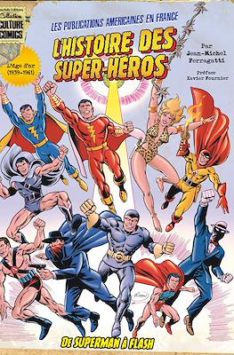 L'Histoire des Super-Héros. Les publications américaines en France. L'âge d'or (1939-1961)