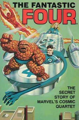 The Fantastic Four: The Secret Story of Marvel's Cosmic Quartet