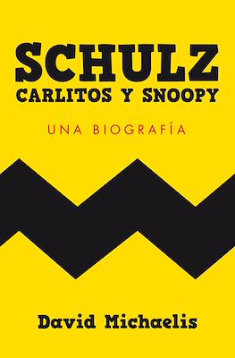 Schulz. Carlitos y Snoopy: Una Biografía