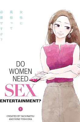 Do Woman Need Sex Entertainment?