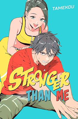 Stronger than me