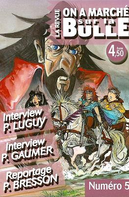 On a Marché sur la Bulle. La Revue #5
