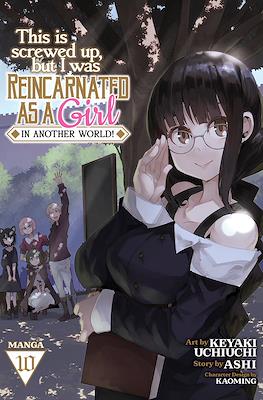 This Is Screwed Up, but I Was Reincarnated as a Girl in Another World! (Digital) #10