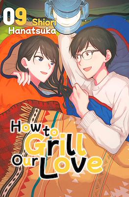 How to Grill Our Love #9