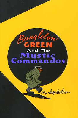 Bungleton Green and the Mystic Commandos