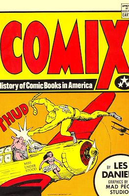 Comix. A History of Comic Books in America