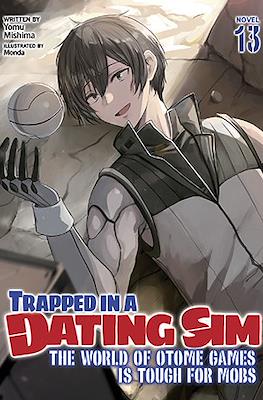 Trapped in a Dating Sim: The World of Otome Games is Tough for Mobs (Softcover) #13