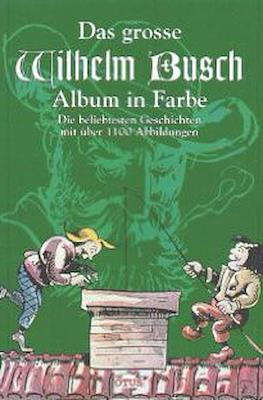 Das grosse Wilhelm Busch Album in Farbe