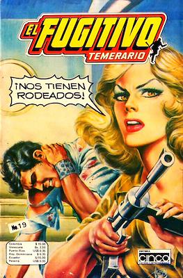El Fugitivo Temerario #19