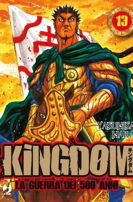 Kingdom – La guerra dei 500 anni (Brossurato) #13