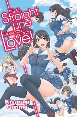 It's a Straight Line Once You Fall In Love!
