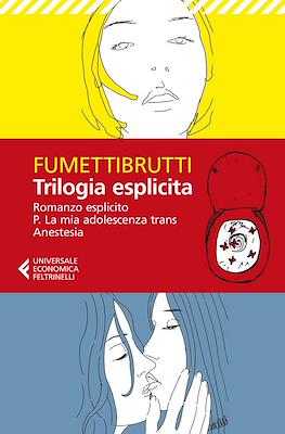 Fumettibrutti. Trilogia Esplicita