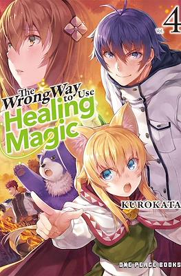 The Wrong Way to Use Healing Magic #4