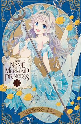In the Name of the Mermaid Princess