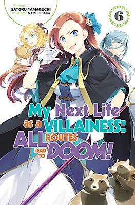 My Next Life as a Villainess: All Routes Lead to Doom! #6
