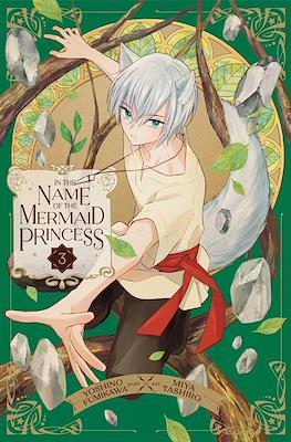 In the Name of the Mermaid Princess #3