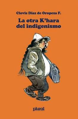 La Otra K'hara del Indigenismo
