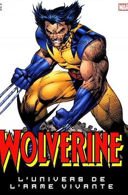 Wolverine. L'univers de l'arme vivante