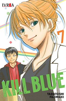 Kill Blue #7